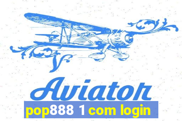 pop888 1 com login